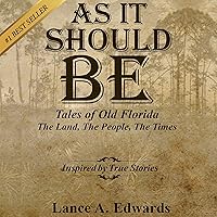 As It Should Be: Tales of Old Florida As It Should Be: Tales of Old Florida Audible Audiobook Kindle Hardcover Paperback