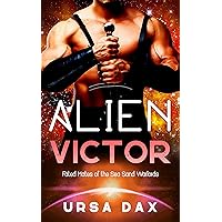 Alien Victor: A SciFi Alien Romance (Fated Mates of the Sea Sand Warlords Book 7) Alien Victor: A SciFi Alien Romance (Fated Mates of the Sea Sand Warlords Book 7) Kindle Paperback