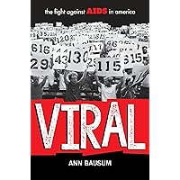 VIRAL: The Fight Against AIDS in America VIRAL: The Fight Against AIDS in America Hardcover Kindle Audible Audiobook