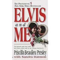 Elvis and Me: The True Story of the Love Between Priscilla Presley and the King of Rock N' Roll Elvis and Me: The True Story of the Love Between Priscilla Presley and the King of Rock N' Roll Mass Market Paperback Kindle Audible Audiobook Paperback Hardcover Audio CD