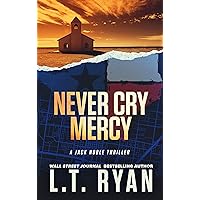 Never Cry Mercy (Jack Noble Book 10)