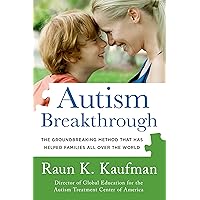 Autism Breakthrough: The Groundbreaking Method That Has Helped Families All Over the World Autism Breakthrough: The Groundbreaking Method That Has Helped Families All Over the World Paperback Kindle Audible Audiobook Hardcover Audio CD