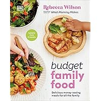 Budget Family Food: Delicious Money-Saving Meals for All the Family Budget Family Food: Delicious Money-Saving Meals for All the Family Hardcover Kindle