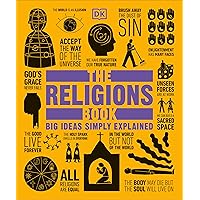 The Religions Book: Big Ideas Simply Explained (DK Big Ideas) The Religions Book: Big Ideas Simply Explained (DK Big Ideas) Kindle Paperback Audible Audiobook Hardcover