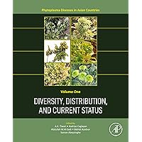 Diversity, Distribution, and Current Status (Phytoplasma Diseases in Asian Countries) Diversity, Distribution, and Current Status (Phytoplasma Diseases in Asian Countries) Kindle Paperback