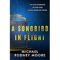 A Songbird In Flight A Songbird In Flight Kindle Paperback Audible Audiobook
