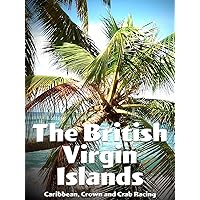 The British Virgin Islands - Caribbean, Crown and Crab Racing