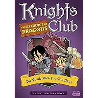 Knights Club: The Alliance of Dragons: The Comic Book You Can Play (Comic Quests) Knights Club: The Alliance of Dragons: The Comic Book You Can Play (Comic Quests) Paperback Kindle