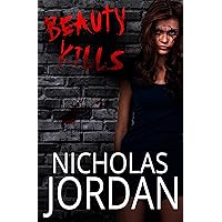 Beauty Kills: A Suspense Thriller Beauty Kills: A Suspense Thriller Kindle Paperback