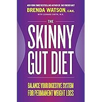 The Skinny Gut Diet: Balance Your Digestive System for Permanent Weight Loss The Skinny Gut Diet: Balance Your Digestive System for Permanent Weight Loss Hardcover Kindle Audible Audiobook Paperback