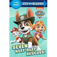 Seven Ruff-Ruff Rescues! (PAW Patrol) (Step into Reading) Seven Ruff-Ruff Rescues! (PAW Patrol) (Step into Reading) Paperback