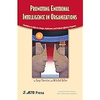 Promoting Emotional Intelligence in Organizations Promoting Emotional Intelligence in Organizations Paperback
