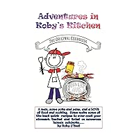 Adventures in Koby's Kitchen Adventures in Koby's Kitchen Kindle Paperback