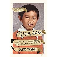 Sigh, Gone: A Misfit's Memoir of Great Books, Punk Rock, and the Fight to Fit In Sigh, Gone: A Misfit's Memoir of Great Books, Punk Rock, and the Fight to Fit In Paperback Audible Audiobook Kindle Hardcover Preloaded Digital Audio Player