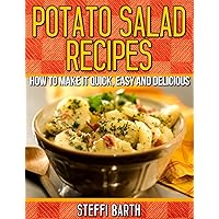 Potato Salad Recipes How to make it Quick, Easy and Delicious Potato Salad Recipes How to make it Quick, Easy and Delicious Kindle