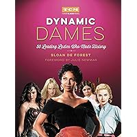 Dynamic Dames: 50 Leading Ladies Who Made History (Turner Classic Movies) Dynamic Dames: 50 Leading Ladies Who Made History (Turner Classic Movies) Kindle Hardcover