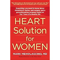Heart Solution for Women: A Proven Program to Prevent and Reverse Heart Disease Heart Solution for Women: A Proven Program to Prevent and Reverse Heart Disease Paperback Audible Audiobook Kindle Hardcover Audio CD