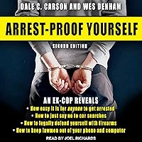 Arrest-Proof Yourself: Second Edition Arrest-Proof Yourself: Second Edition Paperback Kindle Audible Audiobook Audio CD