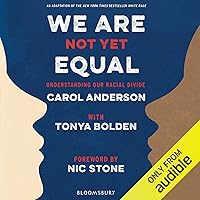 We Are Not Yet Equal: Understanding Our Racial Divide We Are Not Yet Equal: Understanding Our Racial Divide Audible Audiobook Paperback Kindle Hardcover MP3 CD