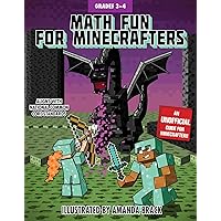 Math Fun for Minecrafters: Grades 3–4 (Math for Minecrafters) Math Fun for Minecrafters: Grades 3–4 (Math for Minecrafters) Paperback