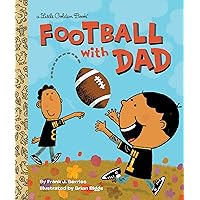 Football with Dad: A Book for Dads and Kids (Little Golden Book) Football with Dad: A Book for Dads and Kids (Little Golden Book) Hardcover Kindle