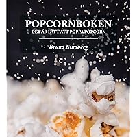 Popcornboken: Det är lätt att poppa popcorn (Swedish Edition) Popcornboken: Det är lätt att poppa popcorn (Swedish Edition) Kindle