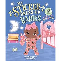My Sticker Dress-Up: Babies: Awesome Activity Book with 350+ Stickers for Unlimited Possibilities!