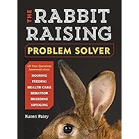 Rabbit-Raising Problem Solver Rabbit-Raising Problem Solver Paperback Kindle