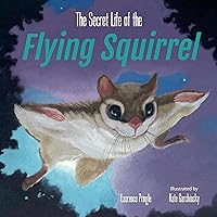 The Secret Life of the Flying Squirrel The Secret Life of the Flying Squirrel Hardcover Kindle