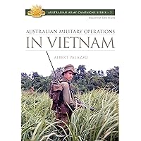 Australian Military Operations in Vietnam (Australian Army Campaigns) Australian Military Operations in Vietnam (Australian Army Campaigns) Paperback Kindle