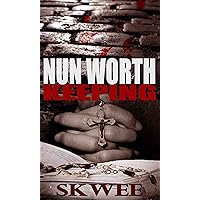 Nun Worth Keeping: Team Zero, Book One