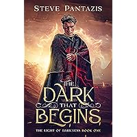 The Dark That Begins: A YA Epic Fantasy novel (The Light of Darkness Book 1) The Dark That Begins: A YA Epic Fantasy novel (The Light of Darkness Book 1) Kindle Hardcover Paperback