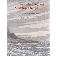 Penguins, potatoes and postage stamps: a Tristan da Cunha chronicle Penguins, potatoes and postage stamps: a Tristan da Cunha chronicle Hardcover