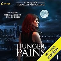 Hunger Pains: Darkest Whisper Series, Book 1 Hunger Pains: Darkest Whisper Series, Book 1 Audible Audiobook Kindle