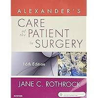 Alexander's Care of the Patient in Surgery Alexander's Care of the Patient in Surgery Paperback Kindle