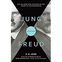 Jung contra Freud: The 1912 New York Lectures on the Theory of Psychoanalysis (Lectures Delivered at ETH Zurich Book 6) Jung contra Freud: The 1912 New York Lectures on the Theory of Psychoanalysis (Lectures Delivered at ETH Zurich Book 6) Kindle Paperback