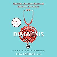 Diagnosis: Solving the Most Baffling Medical Mysteries Diagnosis: Solving the Most Baffling Medical Mysteries Audible Audiobook Paperback Kindle Spiral-bound