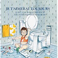 Je t'aimerai toujours (French Edition) Je t'aimerai toujours (French Edition) Paperback Kindle Board book