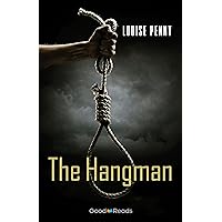 The Hangman (Chief Inspector Gamache Novel)