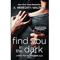 Find You in the Dark Find You in the Dark Paperback Kindle Audible Audiobook MP3 CD