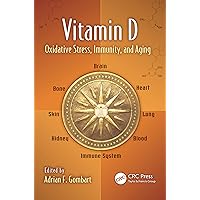 Vitamin D: Oxidative Stress, Immunity, and Aging (Oxidative Stress and Disease) Vitamin D: Oxidative Stress, Immunity, and Aging (Oxidative Stress and Disease) Kindle Hardcover Paperback
