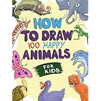 How to Draw 100 Happy Animals for Kids: Simple Drawing Guide to Learning to Sketch Amazing Creatures such as Dog, Cat, Elephant, Lion, Dolphin, and many more, Featuring Easy Step-by-Step Instructions How to Draw 100 Happy Animals for Kids: Simple Drawing Guide to Learning to Sketch Amazing Creatures such as Dog, Cat, Elephant, Lion, Dolphin, and many more, Featuring Easy Step-by-Step Instructions Kindle Paperback