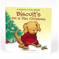 Biscuit's Pet & Play Christmas: A Touch & Feel Book: A Christmas Holiday Book for Kids Biscuit's Pet & Play Christmas: A Touch & Feel Book: A Christmas Holiday Book for Kids Board book Hardcover Paperback