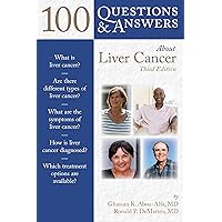 100 Questions & Answers About Liver Cancer 100 Questions & Answers About Liver Cancer Kindle Paperback