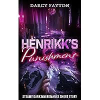 Henrikk's Punishment: A Very Spicy Dark MM Vampire Romance (Henrikk's Short Story Series Book 1) Henrikk's Punishment: A Very Spicy Dark MM Vampire Romance (Henrikk's Short Story Series Book 1) Kindle