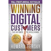 Winning Digital Customers: The Antidote to Irrelevance Winning Digital Customers: The Antidote to Irrelevance Hardcover Audible Audiobook Kindle