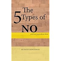 The 5 Types Of No