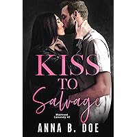 Kiss To Salvage: A Brother's Best Friend College Sports Romance (Blairwood University) Kiss To Salvage: A Brother's Best Friend College Sports Romance (Blairwood University) Kindle Audible Audiobook Paperback Audio CD