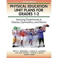 Physical Education Unit Plans for Grades 3-4 Physical Education Unit Plans for Grades 3-4 Paperback