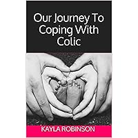 Our Journey To Coping With Colic